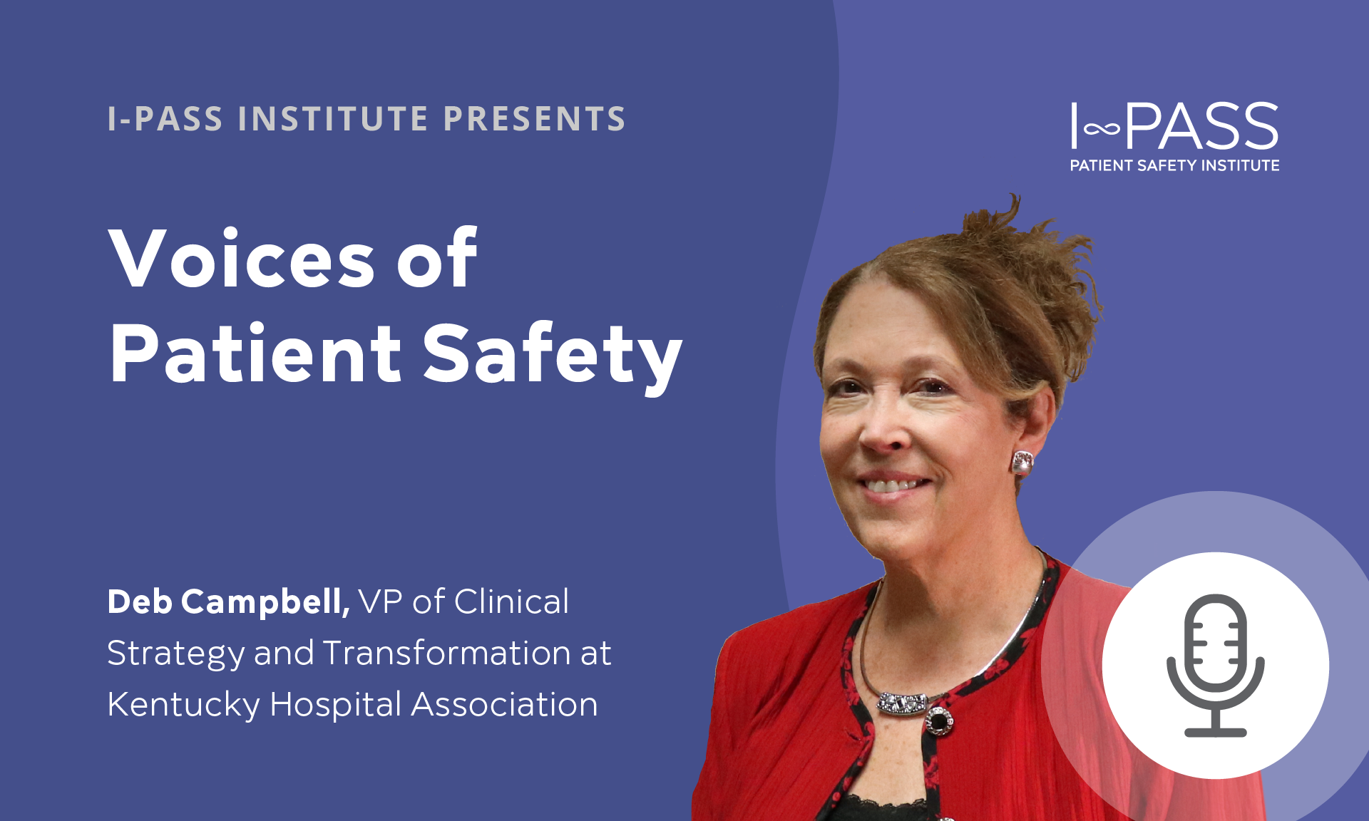 Voices Of Patient Safety: Deb Campbell, VP Of Clinical Strategy And ...